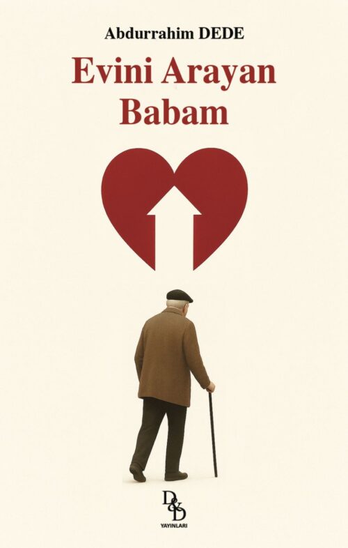 My Father’s Search for His Home – Turkish Edition