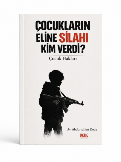 Çocukların Eline Kim Silah Verdi – Turkish Edition