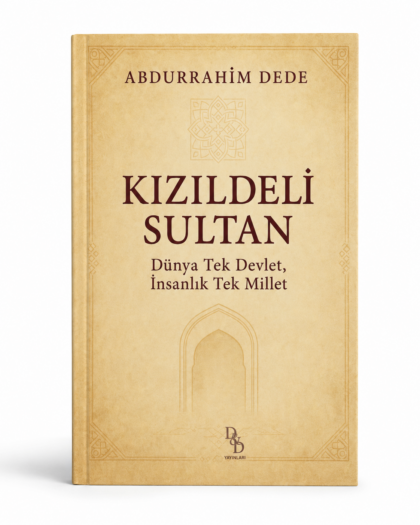 Kızıldeli Sultan: One World State, One Human Nation – Turkish Edition